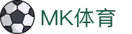 MK体育 - MK体育门户中心